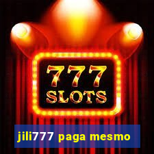 jili777 paga mesmo